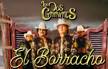 Sale El Borracho Nuevo Album De Los Dos Carnales