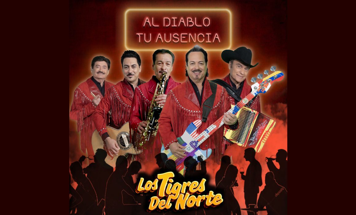 Estrenan Los Tigres del Norte Al diablo tu ausencia